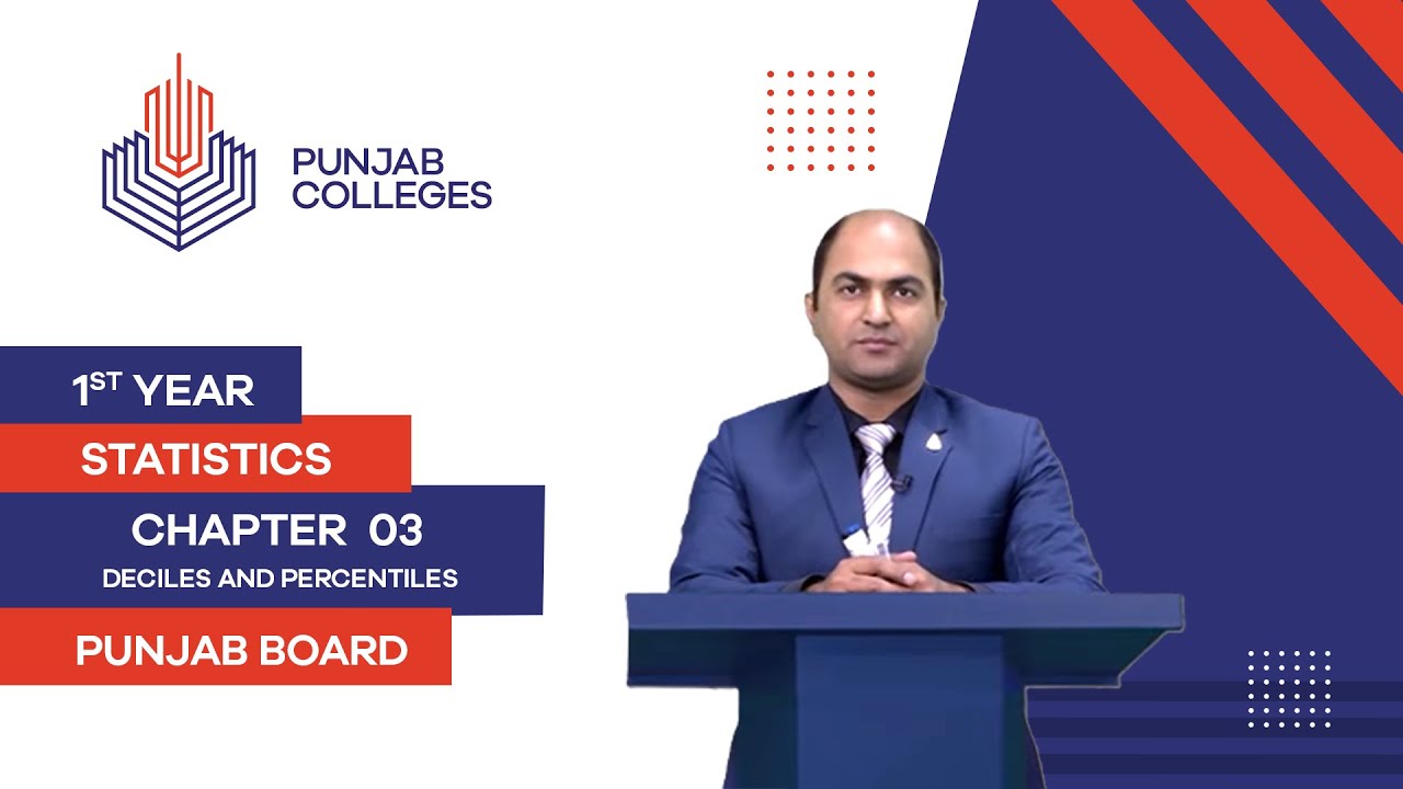 PGC Lectures-Inter Part I-Punjab Board-Statistics-Chapter3-Lec11-Deciles And Percentiles