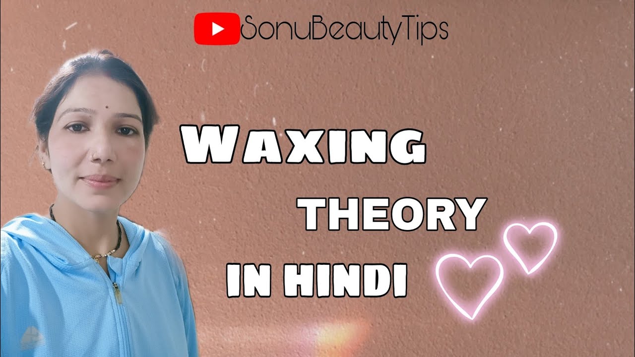 waxing theory in hindi waxing theory beauty parlour course wax 