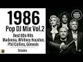 1986 Pop DJ Mix Vol.2 | Best 80s Hits | Madonna, Whitney Houston, Phil Collins, Genesis | Setsukin