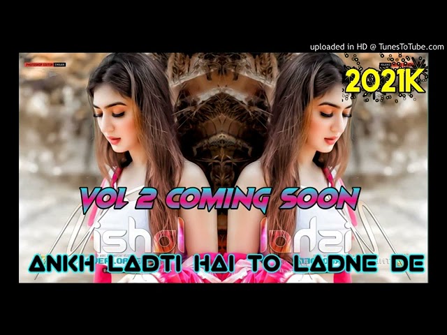 Ankh Ladti Hai To Ladne De || Dj Fast dance mix || Dj Rajendra Dada Baruasagar & Dj Remix jhansi2021 class=