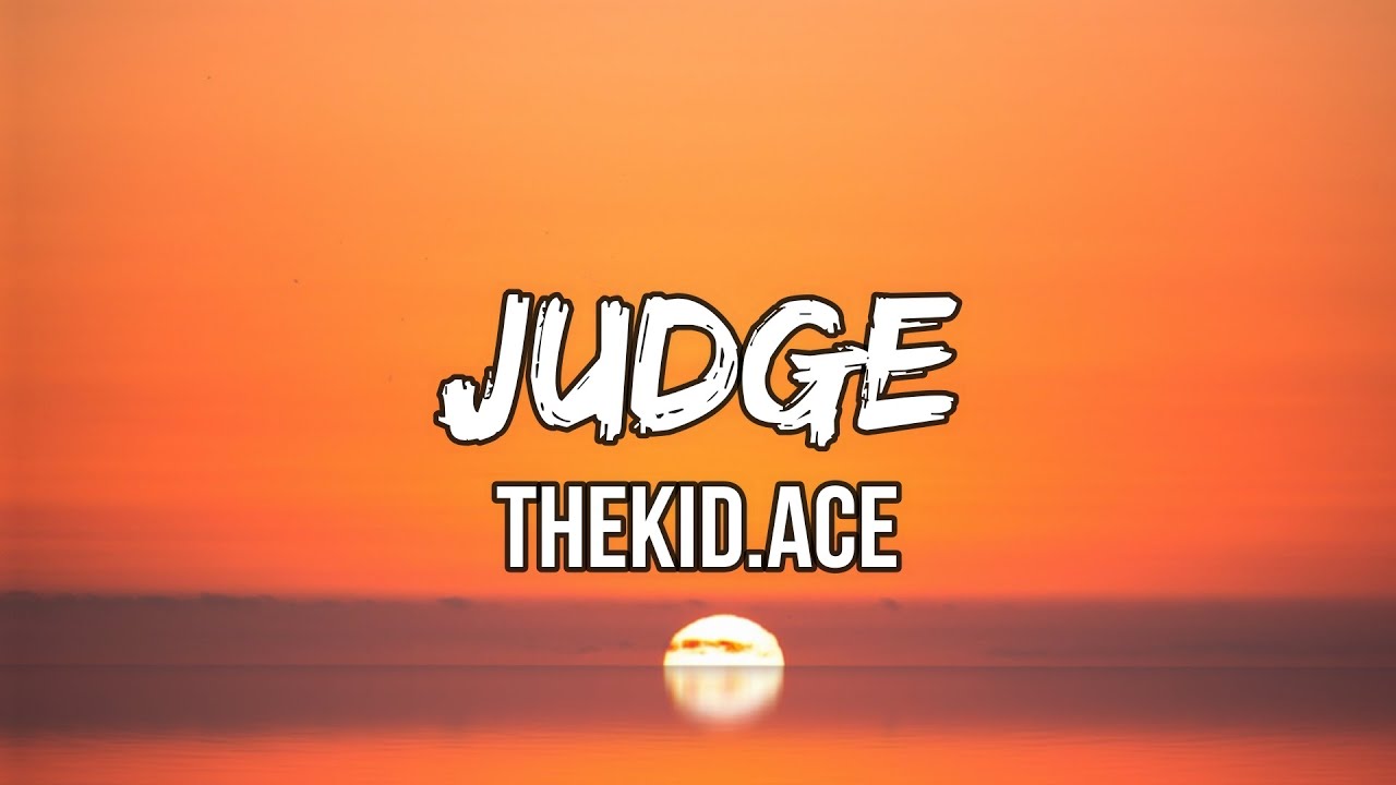 Ver @thekidacemusic  - JUDGE (Lyrics) | I don’t know what the hell I’m doing en YouTube