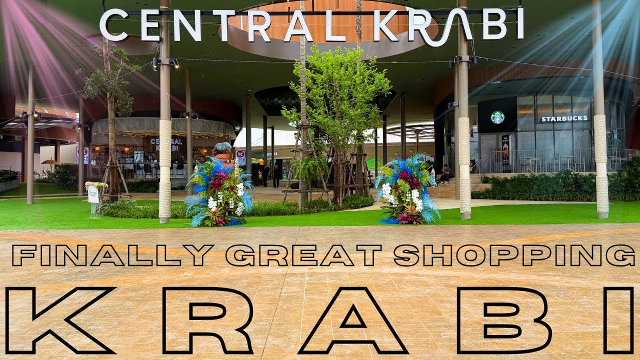 🤩 NEW MALL OPEN 🤩 Krabi Central - Krabi Thailand