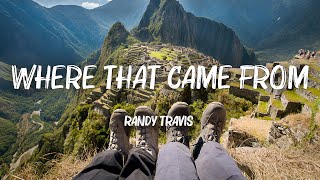Randy Travis - Where That Came From (Lyrics)