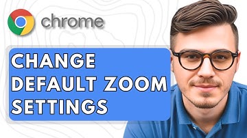 How To Change Google Chrome’s Default Zoom Settings [2025 Guide]