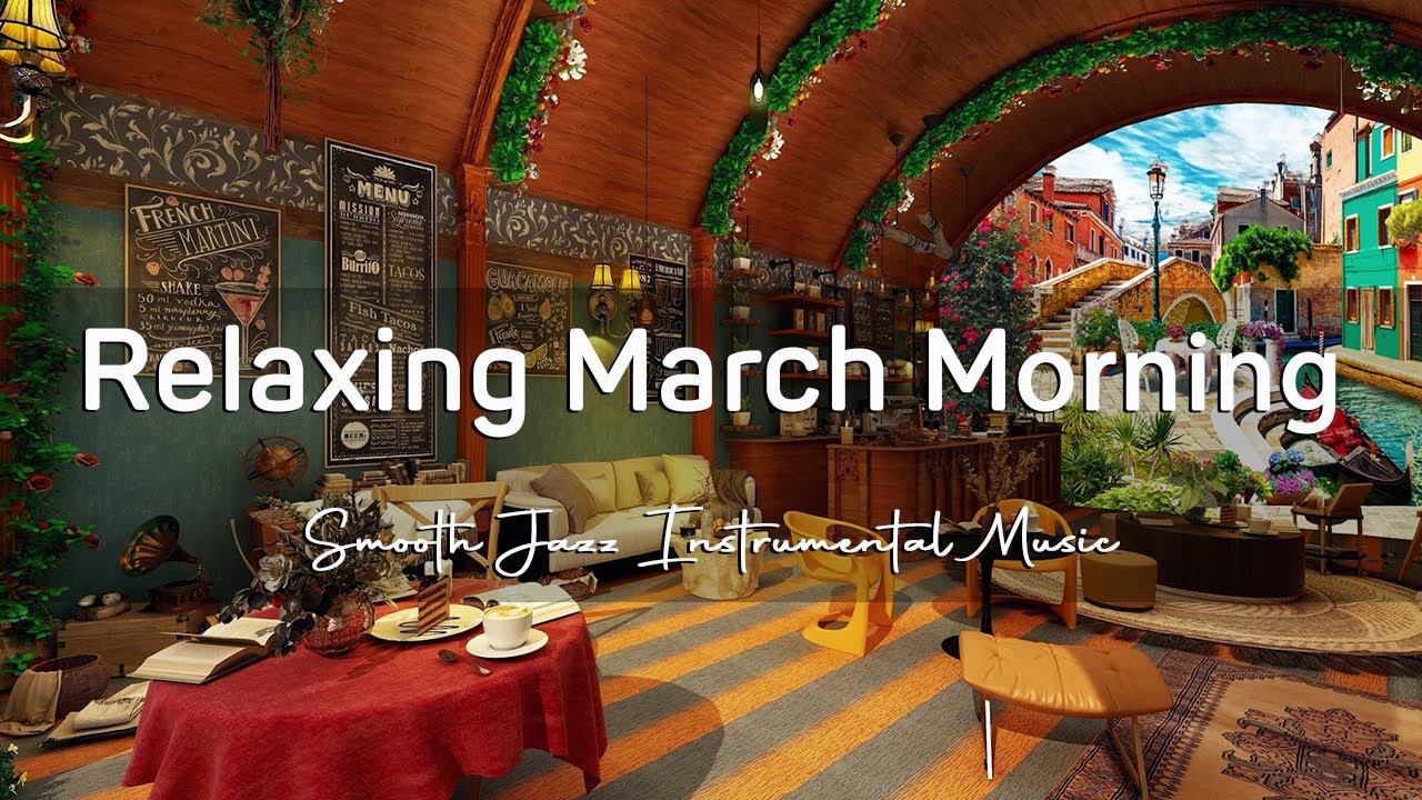 Relaxing March Spring Morning & Bookstore Cafe Ambience ☕Smooth Jazz Instrumental Music for Working