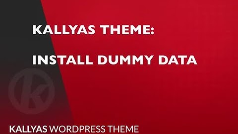Installing Dummy Data in Kallyas Theme