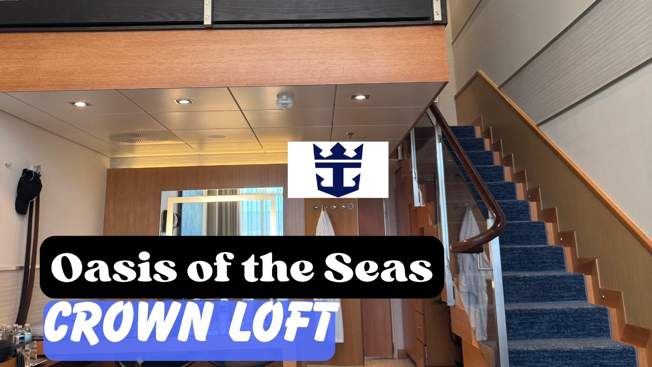 Full Crown Loft Suite Room Tour Oasis of the Seas 2026