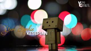 Yuni Sophia - Kesepian (music video Liryc)