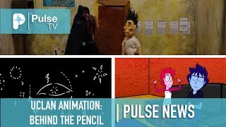 UCLan Animation: Behind the Pencil | Pulse News