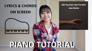 Piano Tutorial: Did You Ever Hurt For Me? Jess Benko (lyrics   chords on screen)