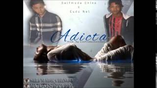 Selfmade Chino Feat Eudo Net - Adicta (Official Video) 2015