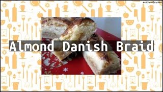 Recipe Almond Danish Braid
