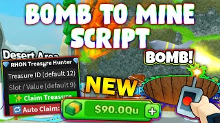 *NEW* Bomb to Mine! Script (PASTEBIN 2025) ( AUTO COLLECT , INF MONEY )