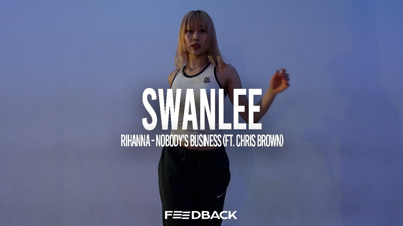 Rihanna - Nobody's Business (ft. Chris Brown) | SWANLEE Choreography