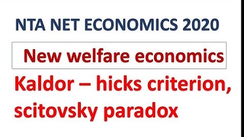 New welfare economics / kaldor - hicks criterion / scitovsky paradox
