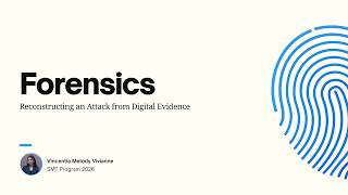 Forensics Video Journal | Reconstructing an Attack from Digital Evidence