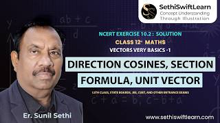 Class 12 Maths | Vectors Very Basics -1 | NCERT Ex 10.2 | Direction Cosines, Section Formula