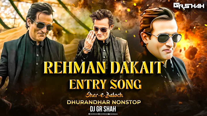 Rehman Dakait Entry Full Song | Mashup | Dhurandhar Movie | Balochi Music | Akshaye Khanna | Gr Shah