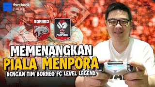 SERU DAN TEGANGNYA PIALA MENPORA LEVEL LEGEND BORNEO FC DARI AWAL SAMPAI FINAL screenshot 5