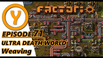 Ultra Death World - Weaving -  Episode 71