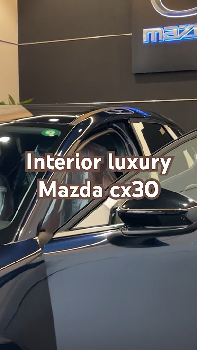 Interior luxury Mazda cx30 #mazda #car #viralvideo #shortvideo #shortsvideo #video #fyp #foryou