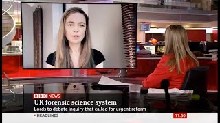 BBC News Channel 26th April 2021 Forensic Science debate in the House of Lords Prof Ruth Morgan