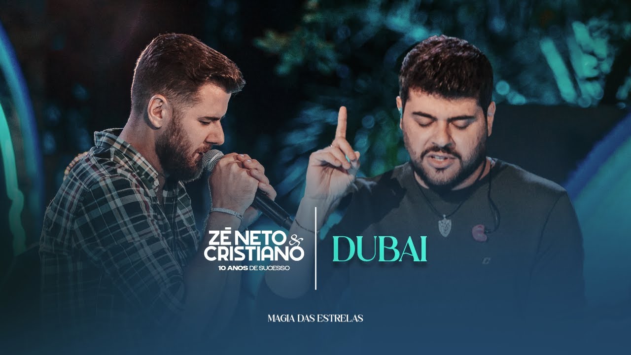 Zé Neto e Cristiano - Dubai (10 Anos de Sucesso) #MagiaDasEstrelas