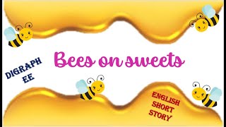 Download lagu 🐝Bees On Sweets 🍯| Kids short story | Learn Phonic sound EE | Easy reading | EE Sound Story for kids