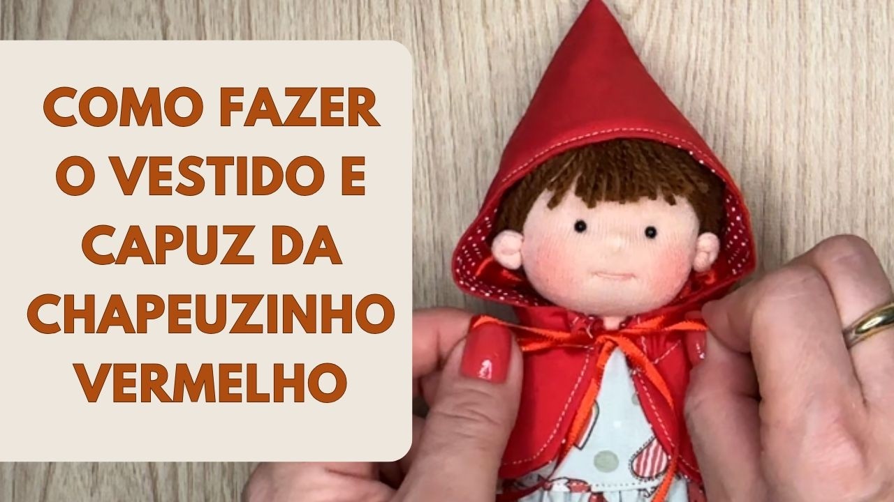 Como fazer o vestido e o capuz da Chapeuzinho Vermelho | Passo a passo com moldes.