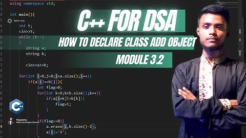Module 3.2 |  C++ ক্লাস ও অবজেক্ট  | How to Declare Class and Object in C++  | Mahmudul Haque Shawon