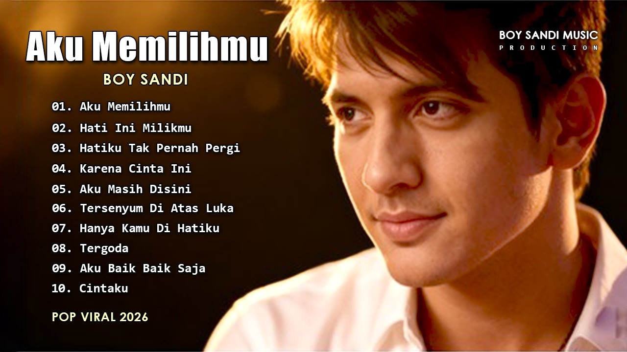 Lagu Terbaru Boy Sandi 2026 – Aku Memilihmu | Romantis Banget!
