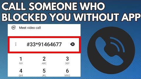 How to Call Someone Who Blocked You Without any App (New Trick)