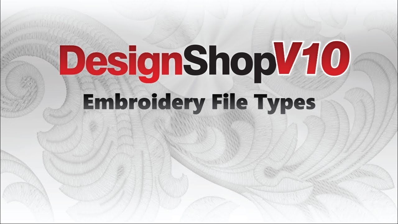 V10 Embroidery File Types YouTube