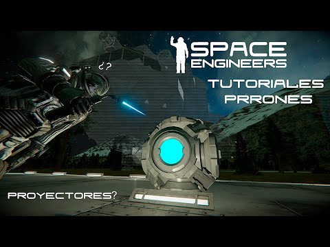 Space Engineers - Tutoriales prrones cap 7: Proyectores? - YouTube
