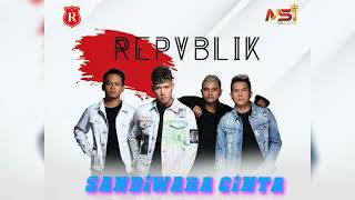 Download Lagu REPVBLIK : SANDIWARA CINTA MP3