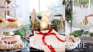 HOLIDAY TABLESCAPE | EASY HOLIDAY DESSERT RECIPE | HOLIDAY ENTERTAINING