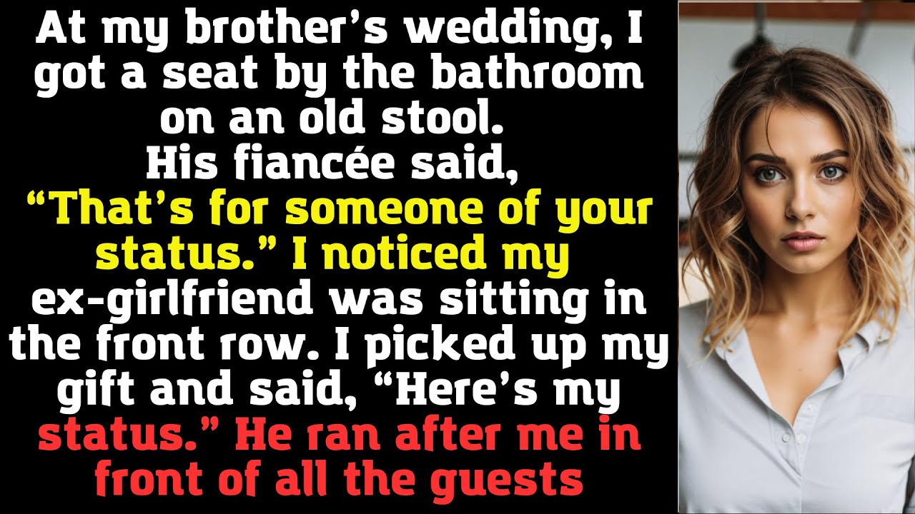 At my brother’s wedding, I got a seat by the bathroom on an old stool. His fiancée said