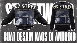 Tutorial Mudah Buat Desain Kaos Streetwear Di Android II Desain Streetwear 2024 screenshot 2