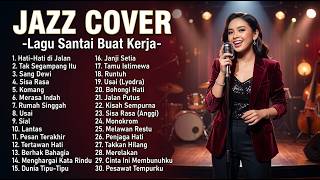 Top Indonesian Jazz Covers Collection | Soft Acoustic Cafe Music for Relaxing All Day screenshot 3