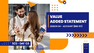 Value Added Statement | Day 03 | Account-Old | BBS 1ST | S02 | Kiran Lama
