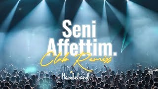 Seni Affettim - Club Remix Handeband.