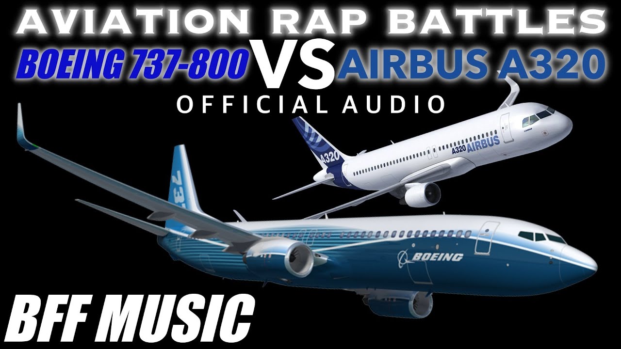 Aviation Rappers Aviation Rap Battles - Boeing 737-800 VS Airbus A320 (Official Audio ...