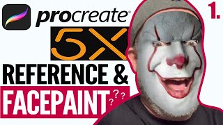 Procreate 5X Update HANDS ON- Day 1: REFERENCE & FACEPAINT!
