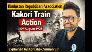 KAKORI TRAIN ACTION II पैसेंजर ट्रेन रोककर ब्रिटिश सरकारी खजाना लूटा II ABHISHEK SUMAN SIR