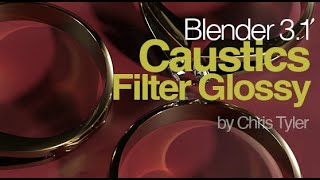 Caustics & Filter Glossy in Blender 3.1
