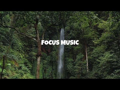 Focus Music for Work and Studying.... Background Music for Concentration....