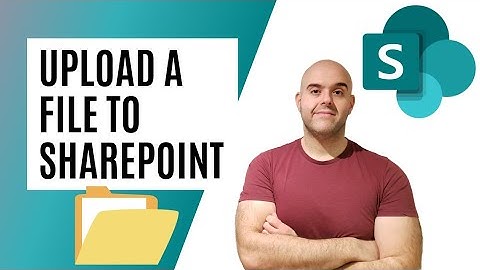 How To Upload a File to SharePoint