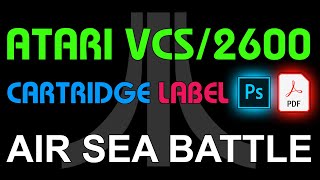 Atari VCS/2600 - Cartridge Label - Air Sea Battle 1.0 - Photoshop - PDF