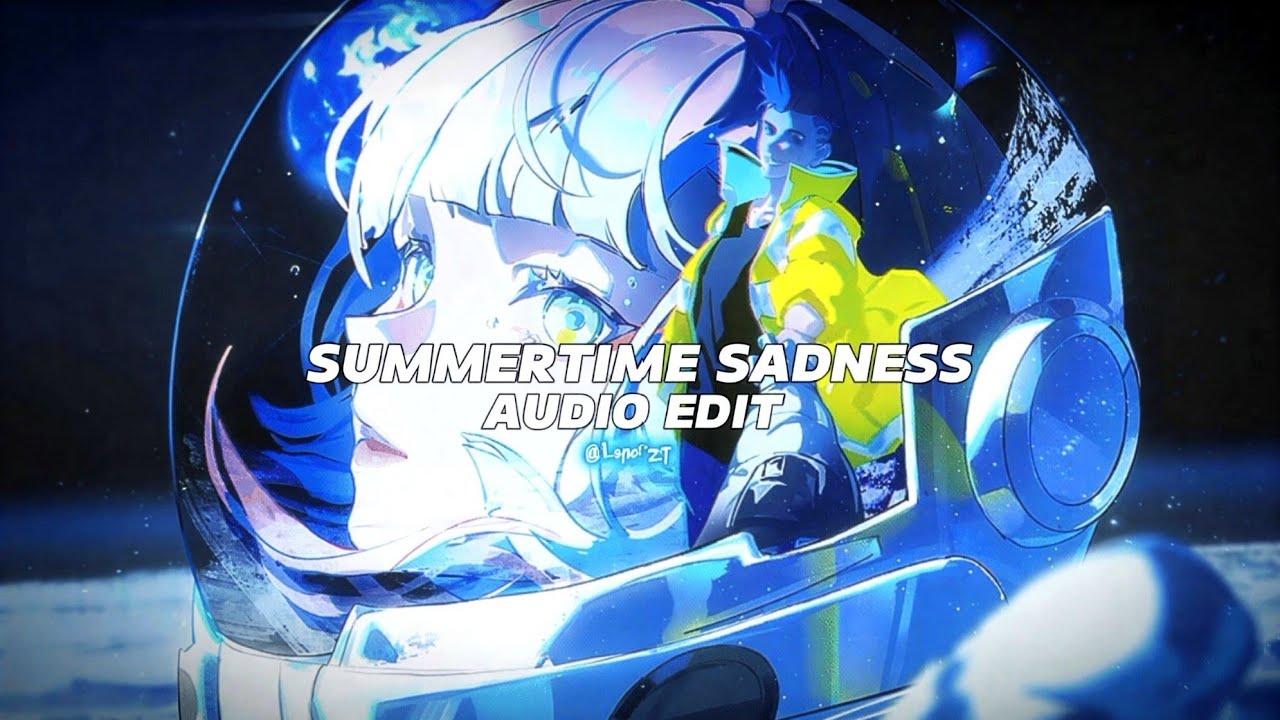 Summertime Sadness Lana del Rey 「edit audio」