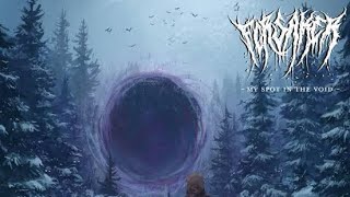 FORSAKER [MY SPOT IN THE VOID 2020]